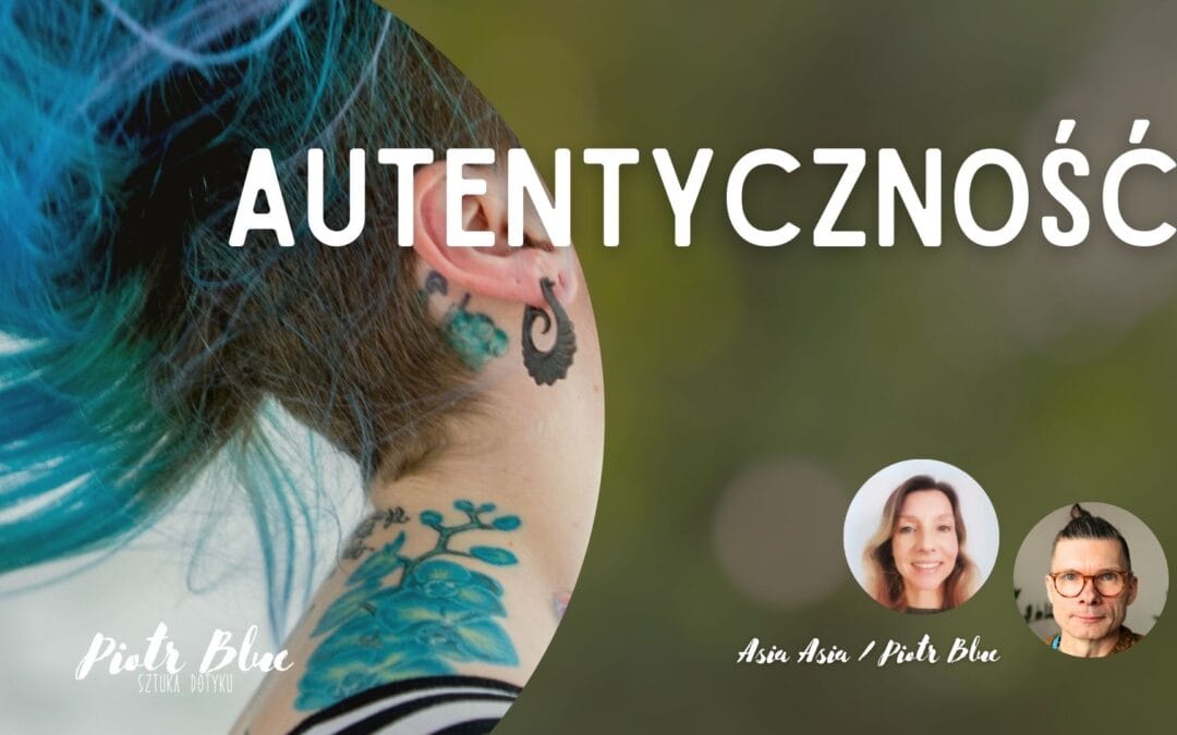 Authenticity – the path to the truth about oneself