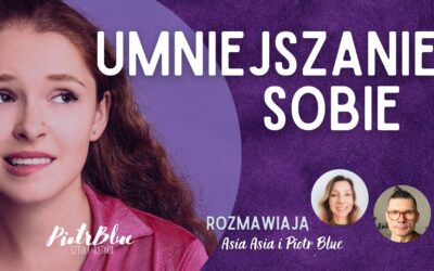 Niskie poczucie własnej wartości – dlaczego umniejszamy sobie i jak to zmienić?